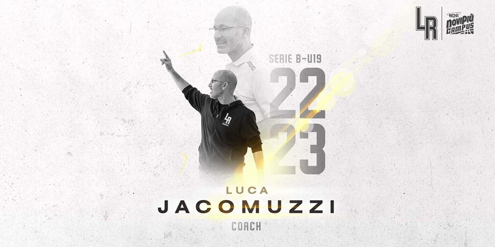 LRB - Novipiù Campus: Coach Jacomuzzi alla guida di Serie B e U19 Eccellenza