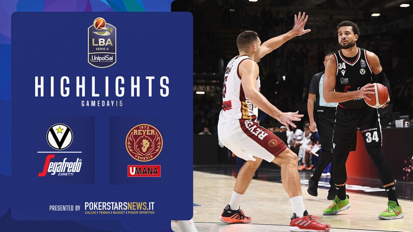 Virtus Segafredo Bologna - Umana Reyer Venezia