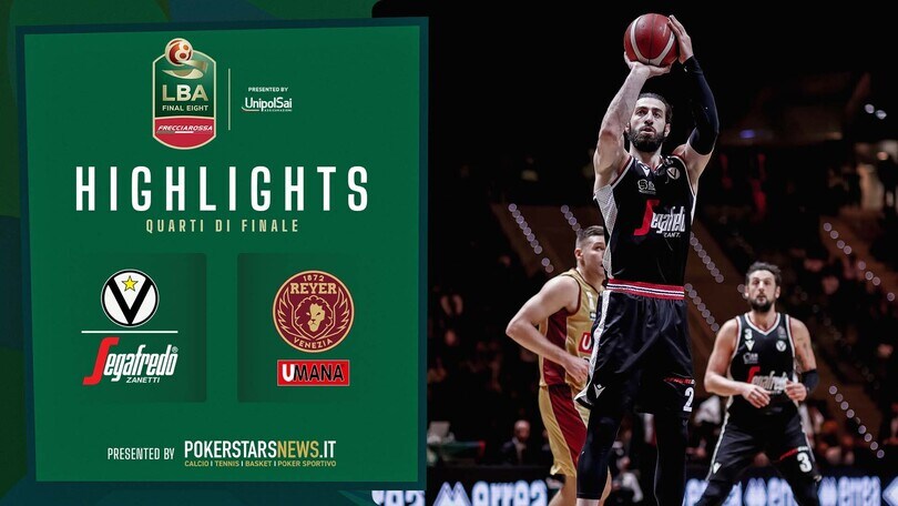 Virtus Segafredo Bologna - Umana Reyer Venezia