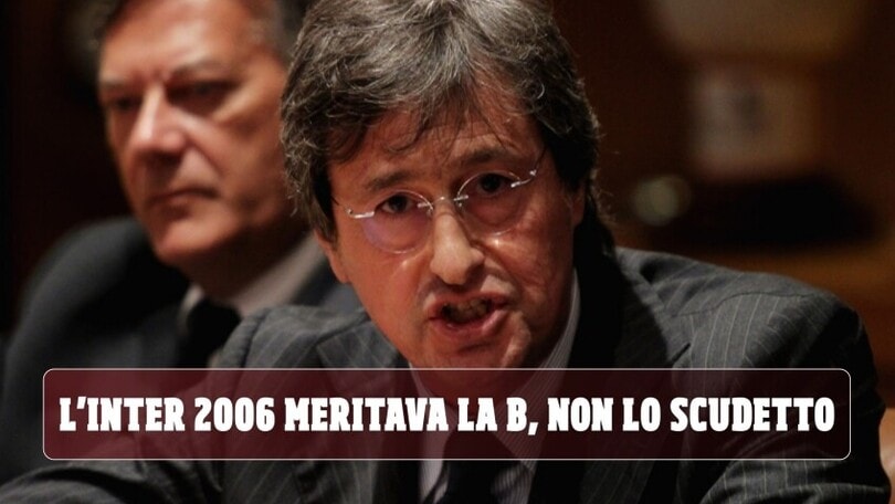 L'Inter 2006 meritava la B, non lo scudetto