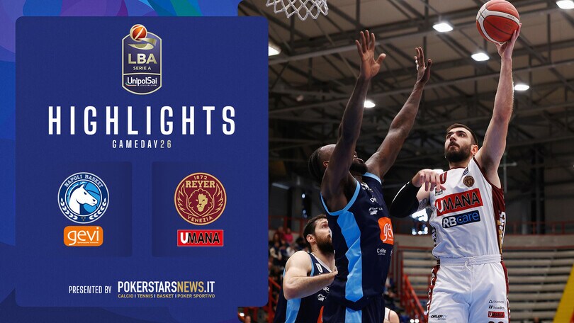 GeVi Napoli Basket - Umana Reyer Venezia