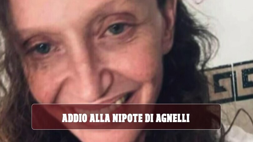 Addio alla nipote di Agnelli