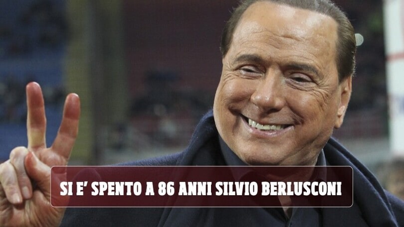Si è spento a 86 anni Silvio Berlusconi