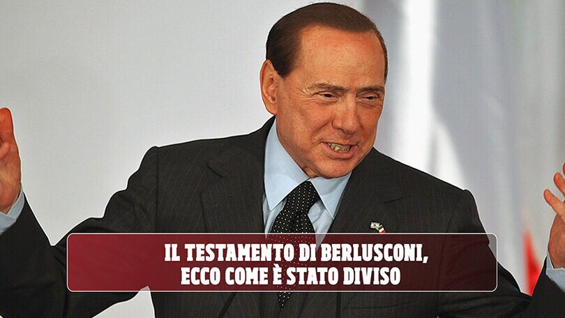 Il testamento di Berlusconi, ecco come è stato diviso