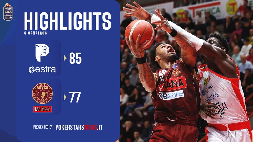 Estra Pistoia - Umana Reyer Venezia