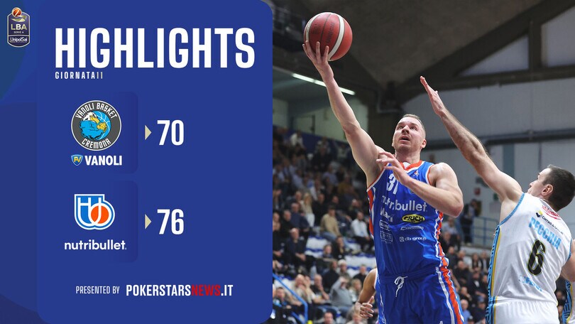 Vanoli Basket Cremona - NutriBullet Treviso Basket