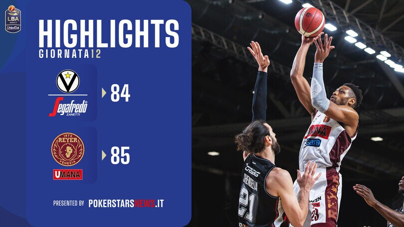 Virtus Segafredo Bologna - Umana Reyer Venezia