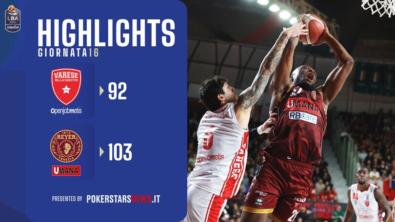 Openjobmetis Varese - Umana Reyer Venezia