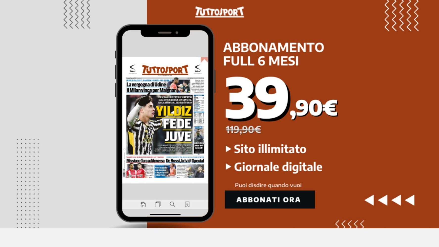 L'Abbonamento Semestrale a soli 39,90€ anziché 119,90€!