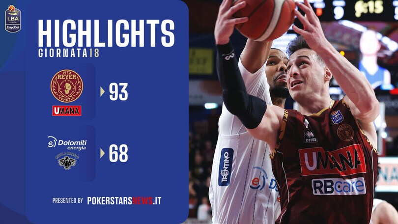 Umana Reyer Venezia – Dolomiti Energia Trentino
