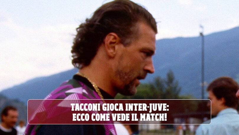 Esclusiva Tacconi: tutto su Inter-Juve