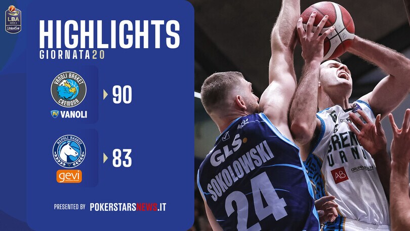 Vanoli Basket Cremona – Generazione Vincente Napoli Basket