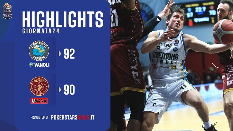 Vanoli Basket Cremona - Umana Reyer Venezia