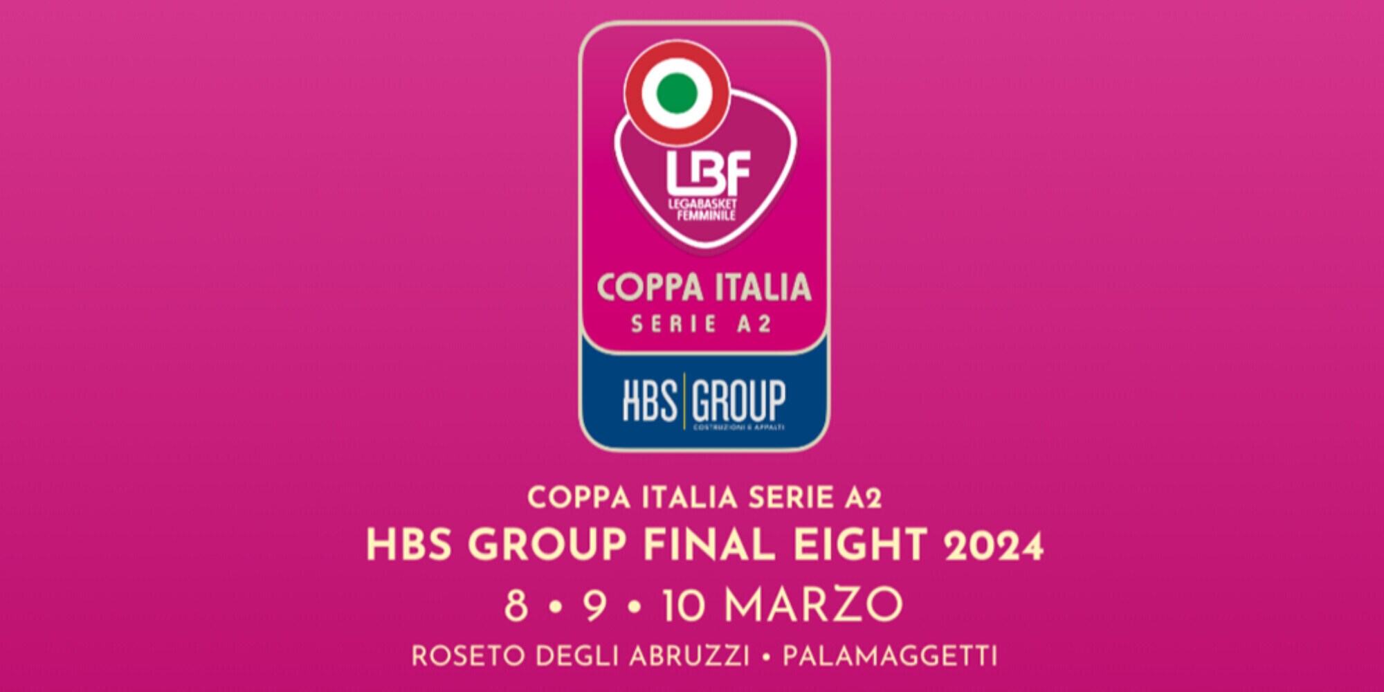 A Roseto del Abruzzi la HBS Group Final Eight Coppa Italia Serie A2