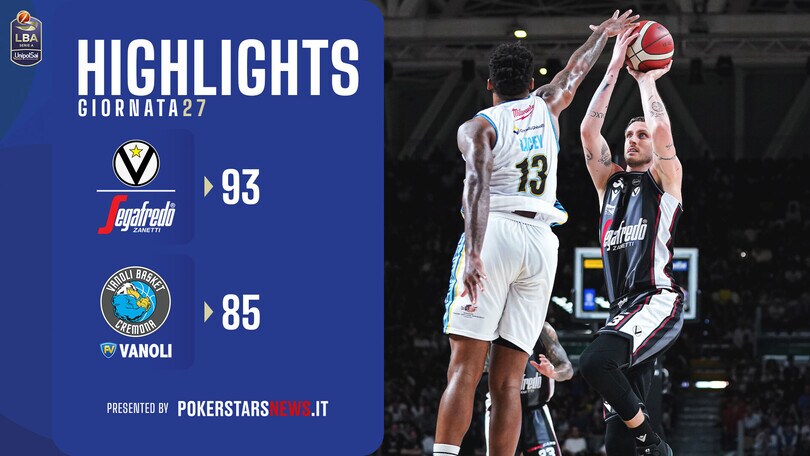 Virtus Segafredo Bologna - Vanoli Basket Cremona