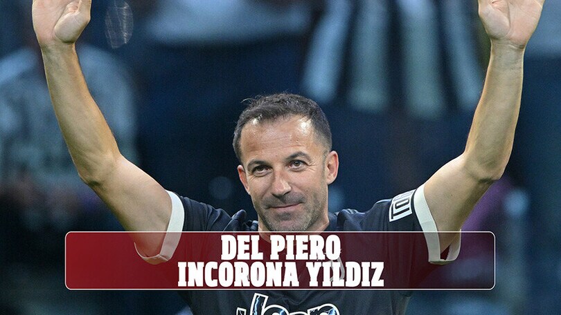 Del Piero benedice Yildiz 10