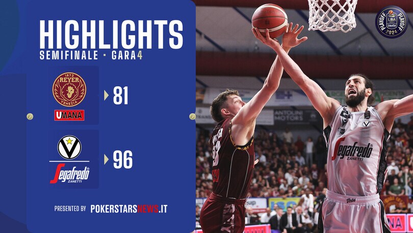 Umana Reyer Venezia - Virtus Segafredo Bologna | Semifinale | Gara-4