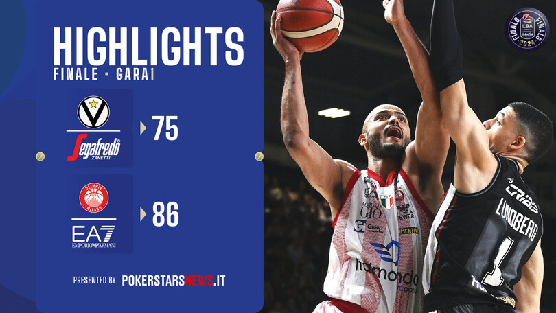 Virtus Segafredo Bologna - EA7 Emporio Armani Milano | Finale | Gara-1