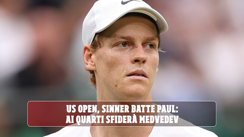 Us Open, Sinner supera Paul. Ai quarti affronterà Medvedev