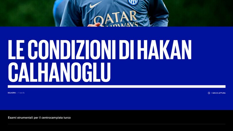 Inter, Calhanoglu ko: elongazione agli adduttori della coscia sinistra