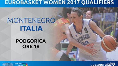 EuroBasket Women 2017, oggi Montenegro-Italia