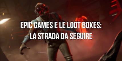 Loot Boxes: Epic Games traccia la linea