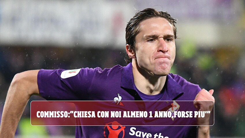 Fiorentina, Commisso: "Chiesa resterà almeno un anno, forse di più"
