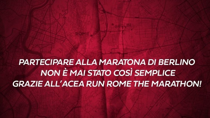 C'è la convenzone: Acea Run Rome The Marathon e Bmw Berlin Marathon. Solo per 100 runner