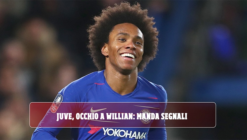 Juve, occhio a Willian: manda segnali