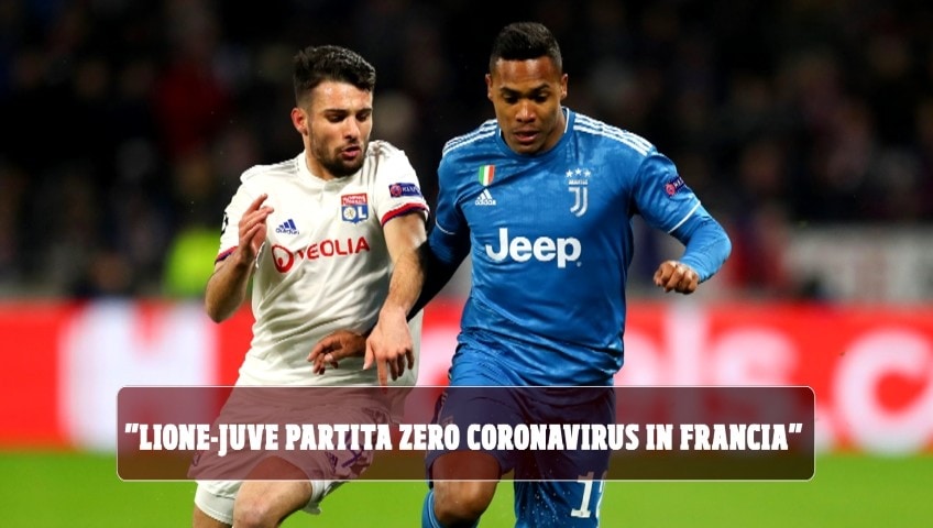 "Lione-Juve partita zero per il Coronavirus in Francia"