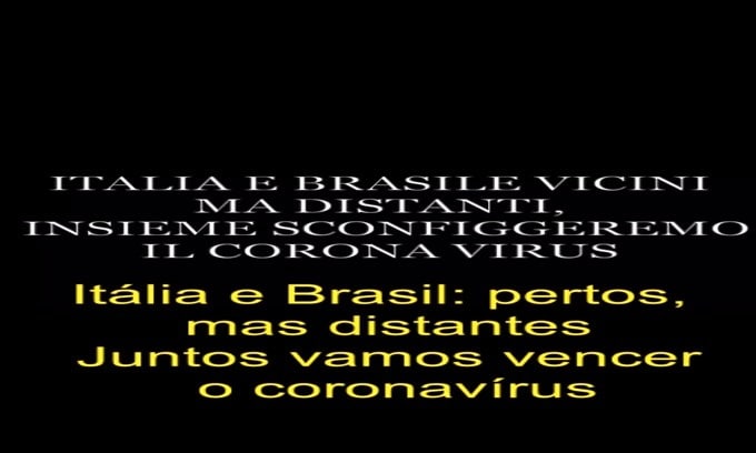 "Italia e Brasile: vicini ma distanti. Insieme sconfiggeremo il Coronavirus"