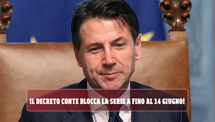 Il decreto Conte blocca la Serie A fino al 14 giugno!