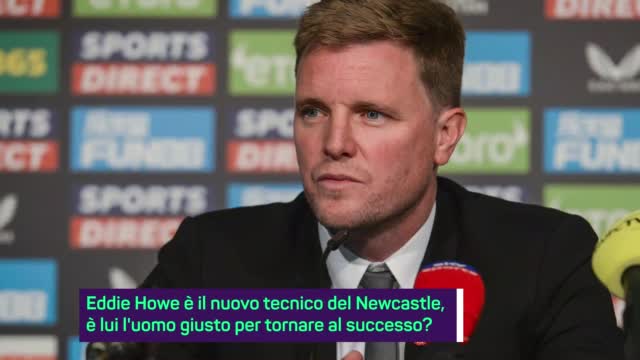 Eddie Howe, la scelta del Newcastle