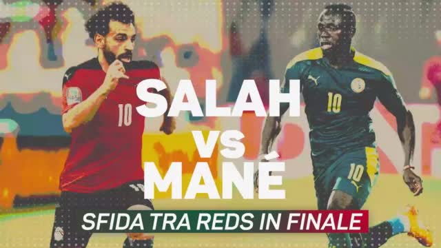 Salah vs Mané: in finale di Coppa d'Africa sarà sfida tra Reds