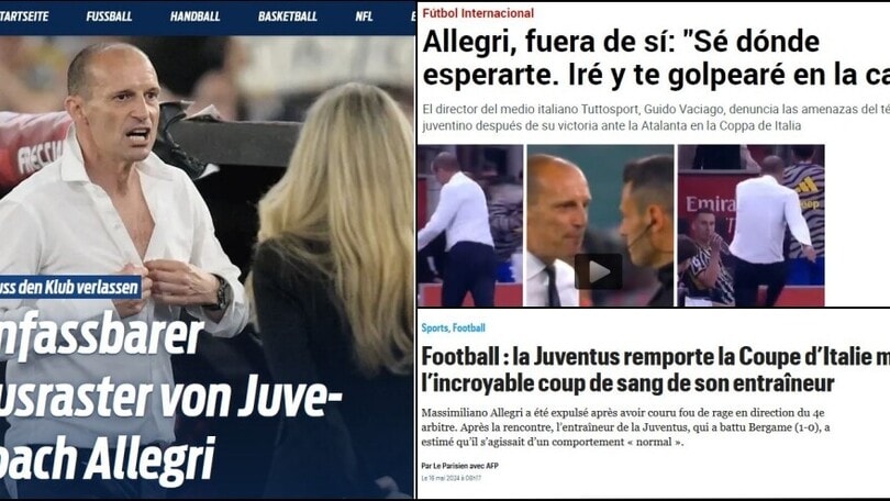 La 'locura' di Allegri fa il giro del mondo: i titoli dei quotidiani esteri