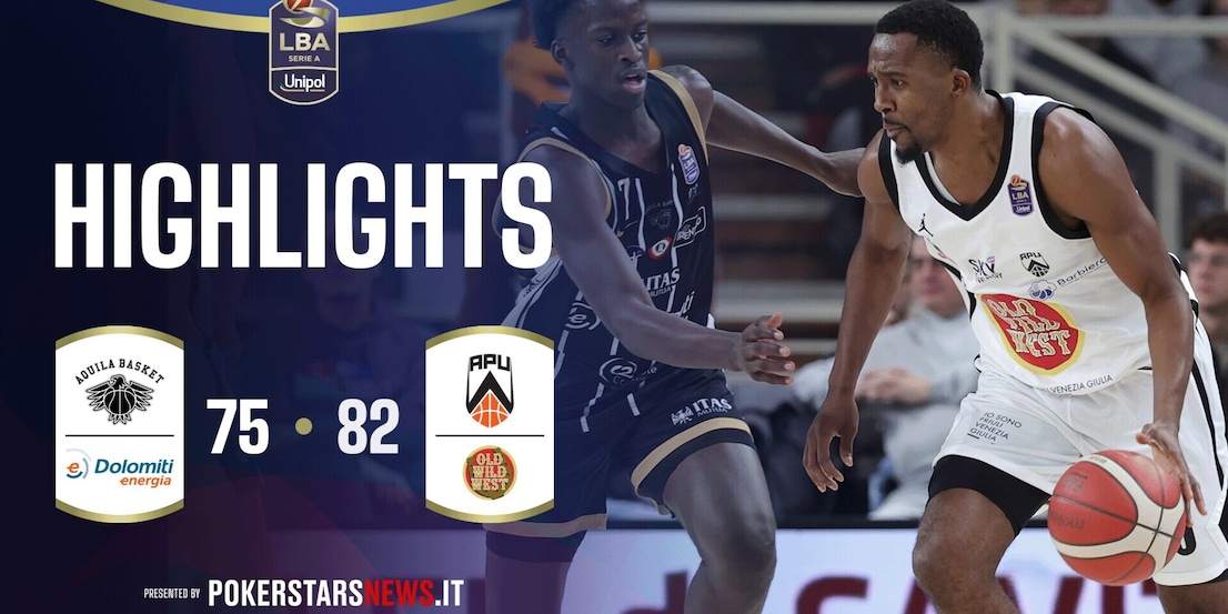 Dolomiti Energia Trentino - APU Old Wild West Udine  | PokerstarsNews Highlights Serie A Unipol 2025/2026