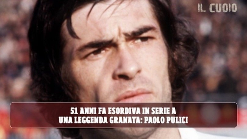 Paolo Pulici, 23 marzo 1969: 51 anni fa l'esordio col Torino