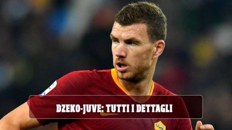 Dzeko-Juve, tutti i dettagli: quanto costa e quando arriverà a Torino