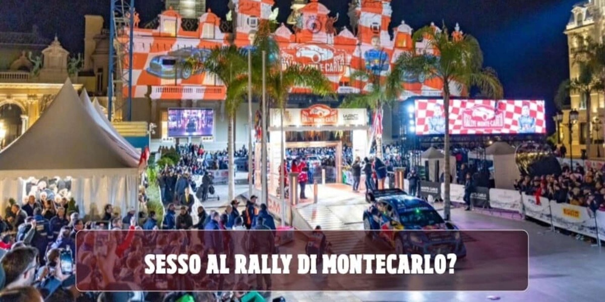 Sesso al Rally di Montecarlo? Ecco cos'è successo