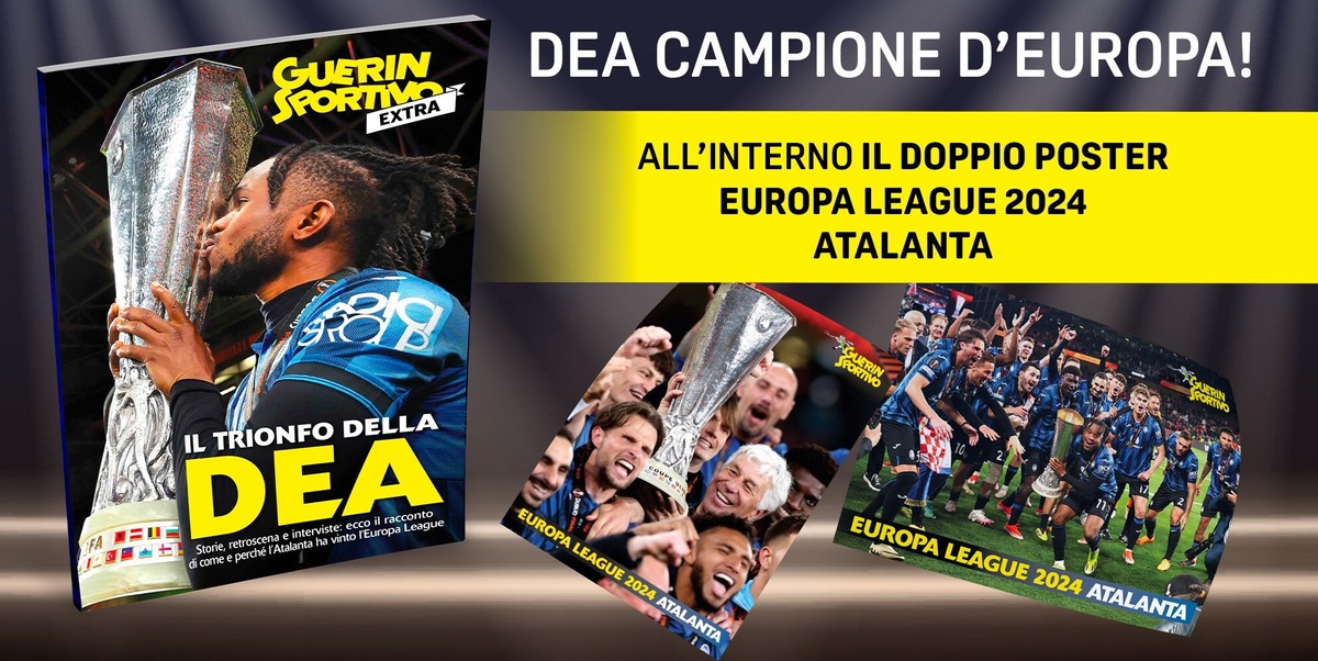 Non perderti il Guerin Sportivo-Extra dedicato all'impresa dell'Atalanta