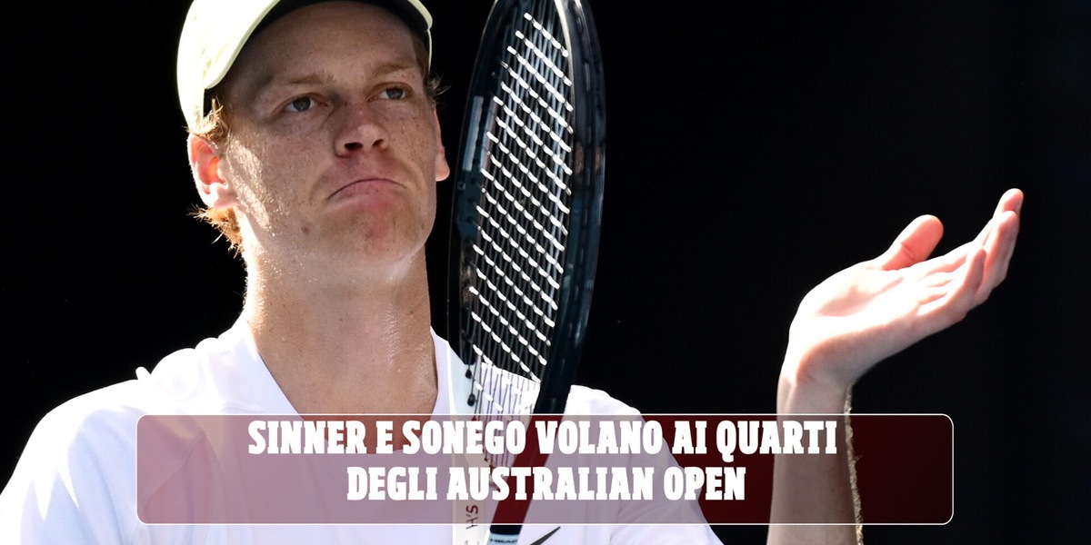 Australian Open, Sinner e Sonego ai quarti di finale