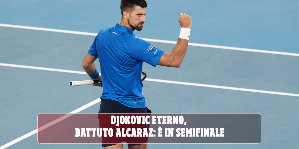 Djokovic batte Alcaraz e vola in semifinale agli Australian Open