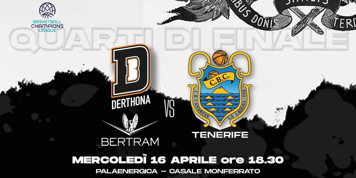 Bertram Derthona: Champions League, scatta la vendita dei biglietti per la Gara-2