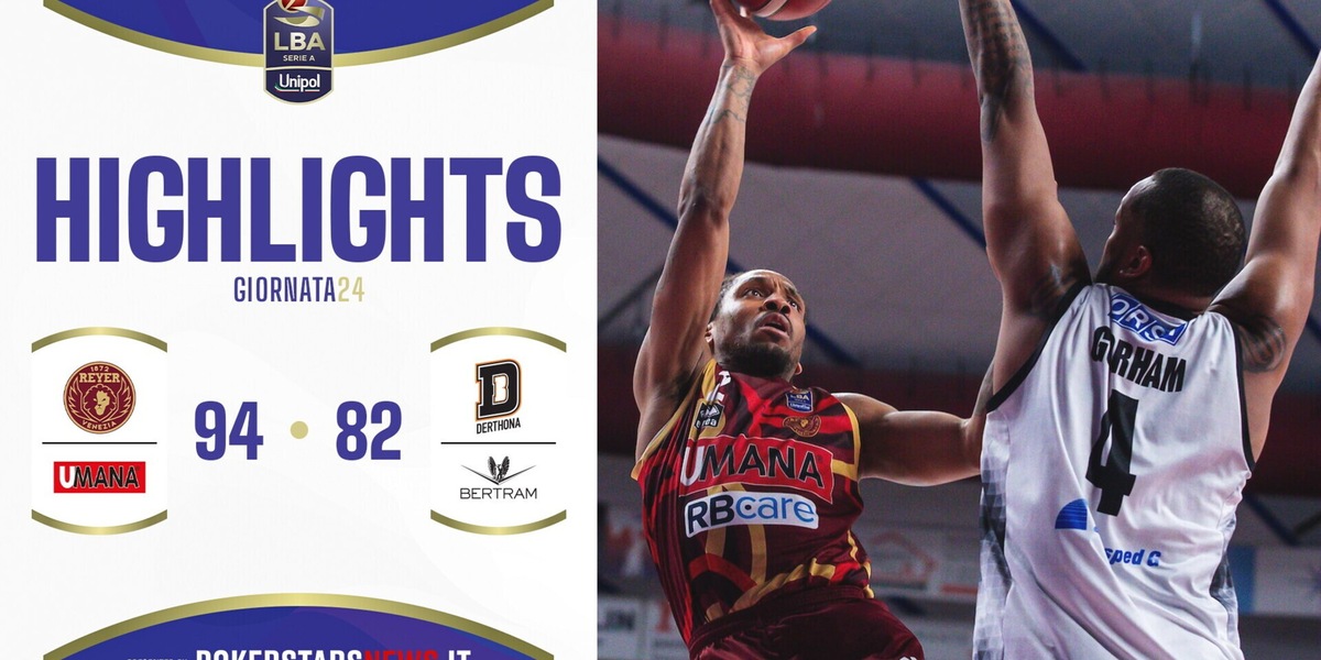 Umana Reyer Venezia - Bertram Derthona Tortona | Serie A Unipol 2024/25