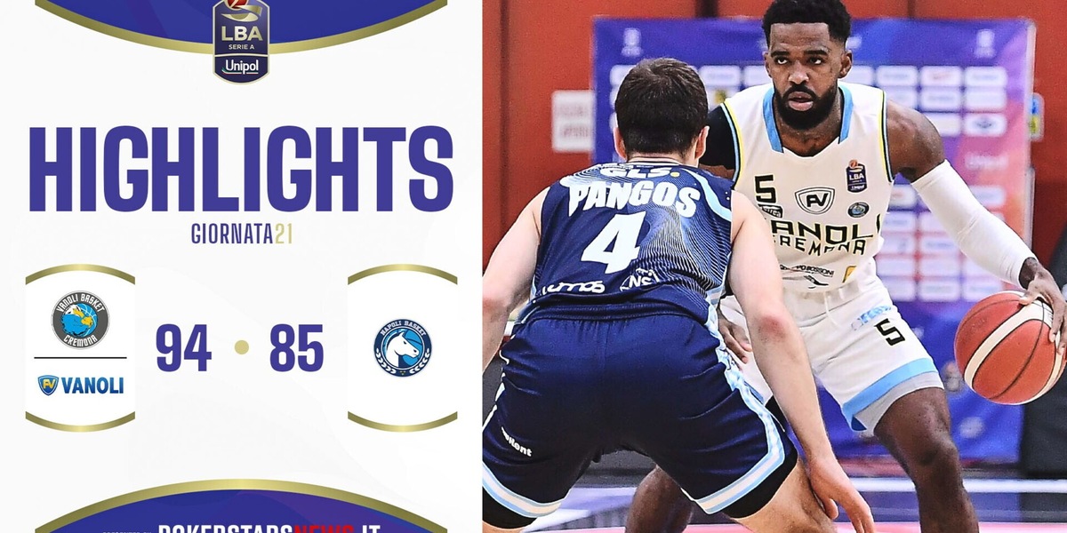 Vanoli Basket Cremona - Napoli Basket | Serie A Unipol 2024/25
