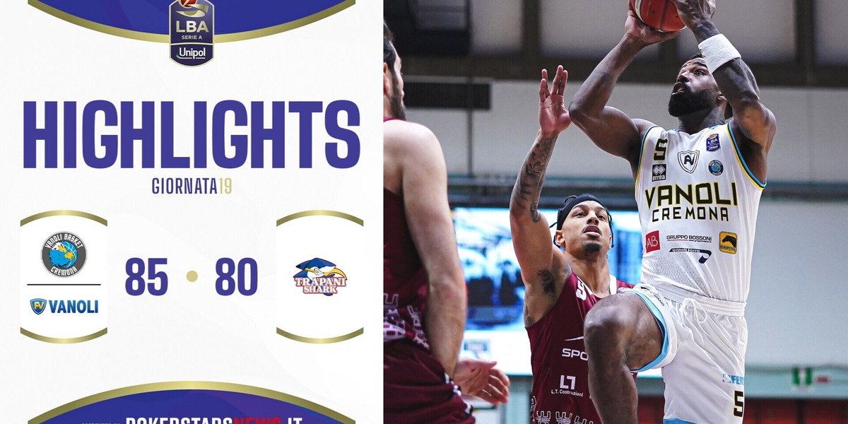 Vanoli Basket Cremona - Trapani Shark | Serie A Unipol 2024/25