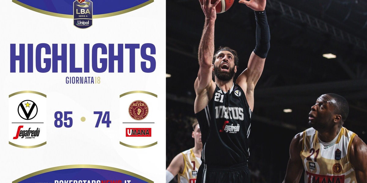 Virtus Segafredo Bologna - Umana Reyer Venezia | Serie A Unipol 2024/25