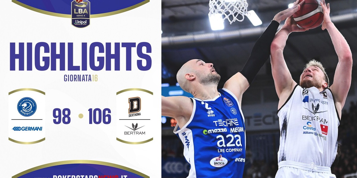 Germani Brescia - Bertram Derthona Tortona | Serie A Unipol 2024/25
