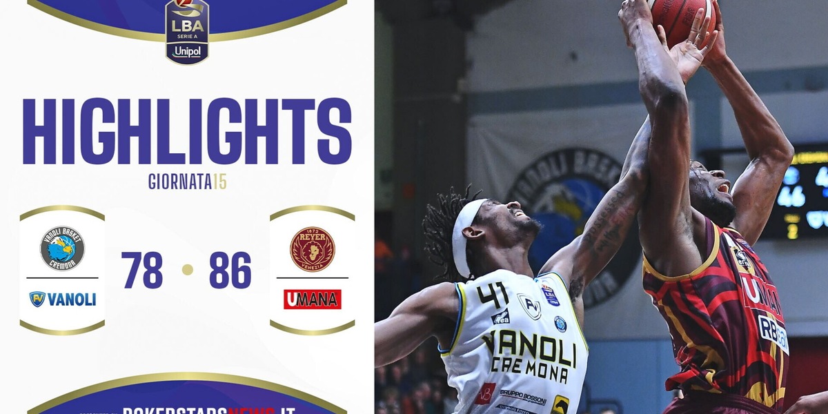 Vanoli Basket Cremona – Umana Reyer Venezia | Serie A Unipol 2024/25