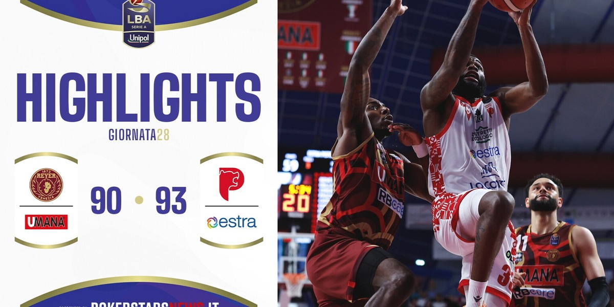 Umana Reyer Venezia - Estra Pistoia | Serie A Unipol 2024/25